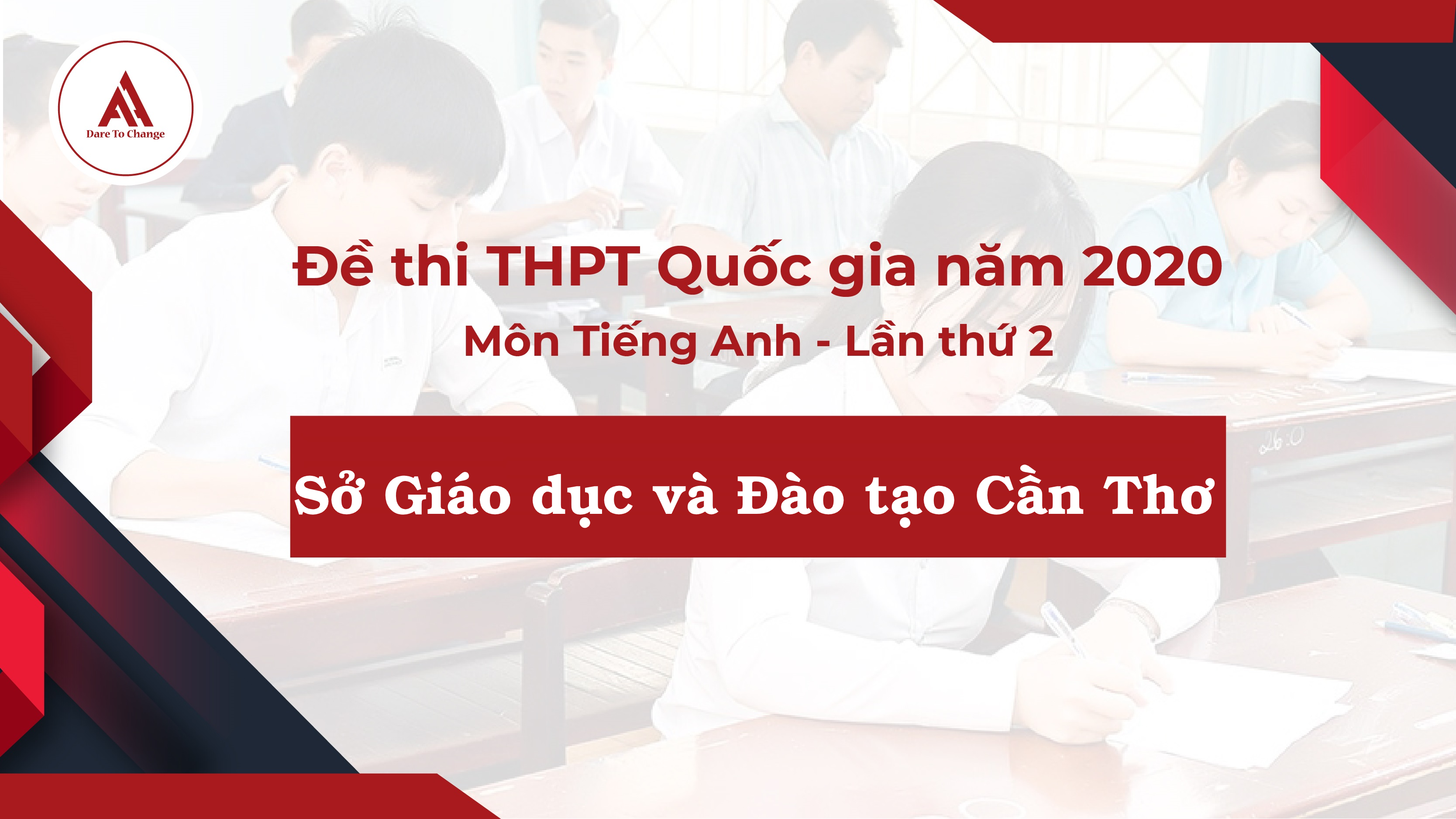 Đề thi thử: Môn tiếng Anh kỳ thi THPTQG năm 2020 - Sở GD&ĐT Cần Thơ