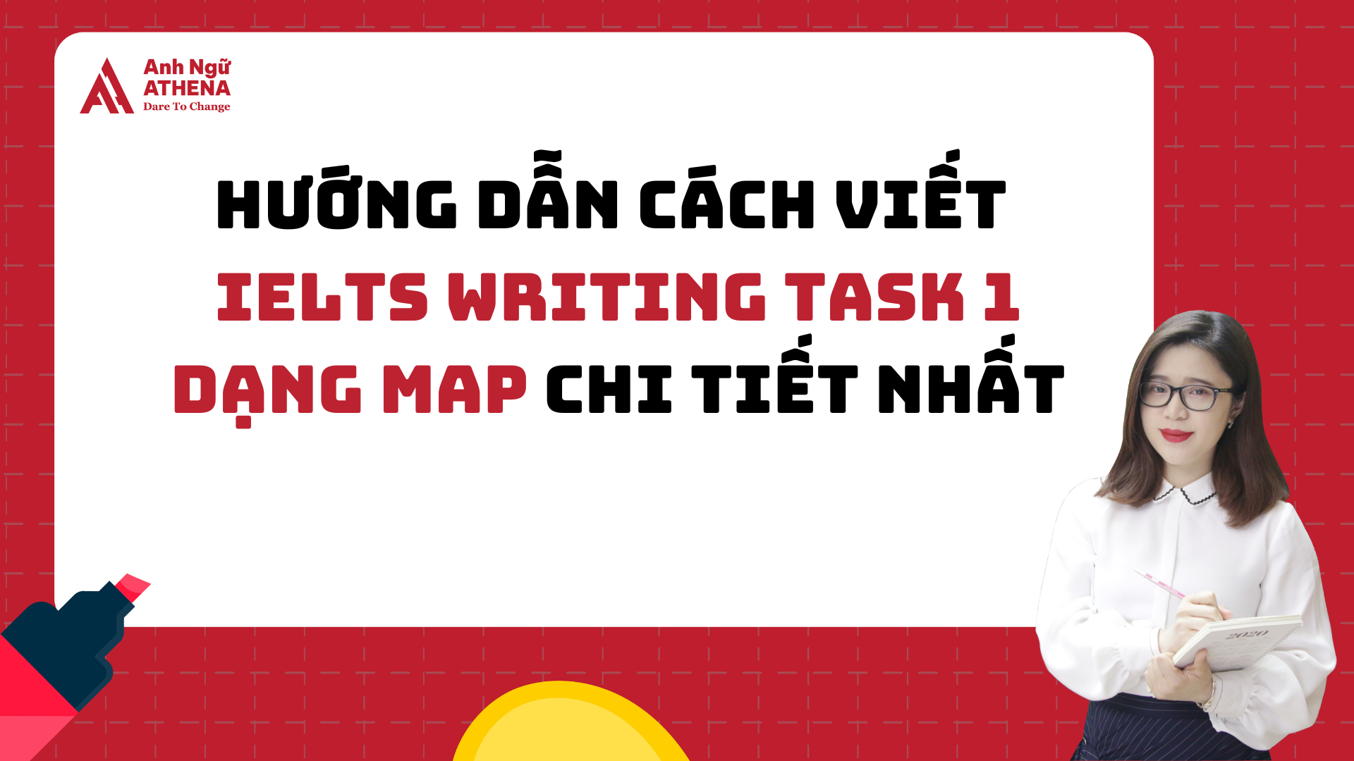 Hướng dẫn cách viết IELTS  Writing Task 1 - Map chi tiết nhất