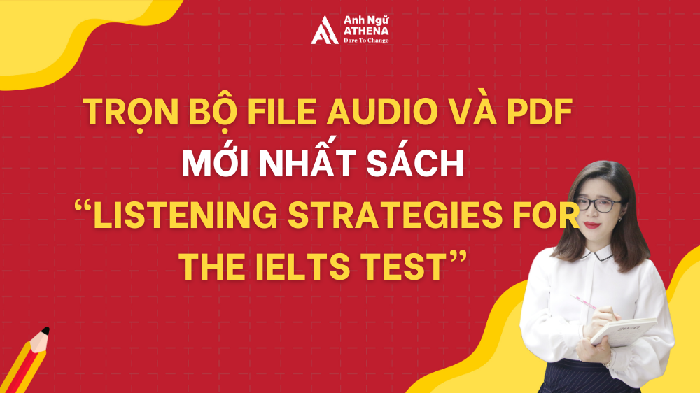 Trọn bộ file audio và pdf mới nhất sách “Listening Strategies For The IELTS Test”