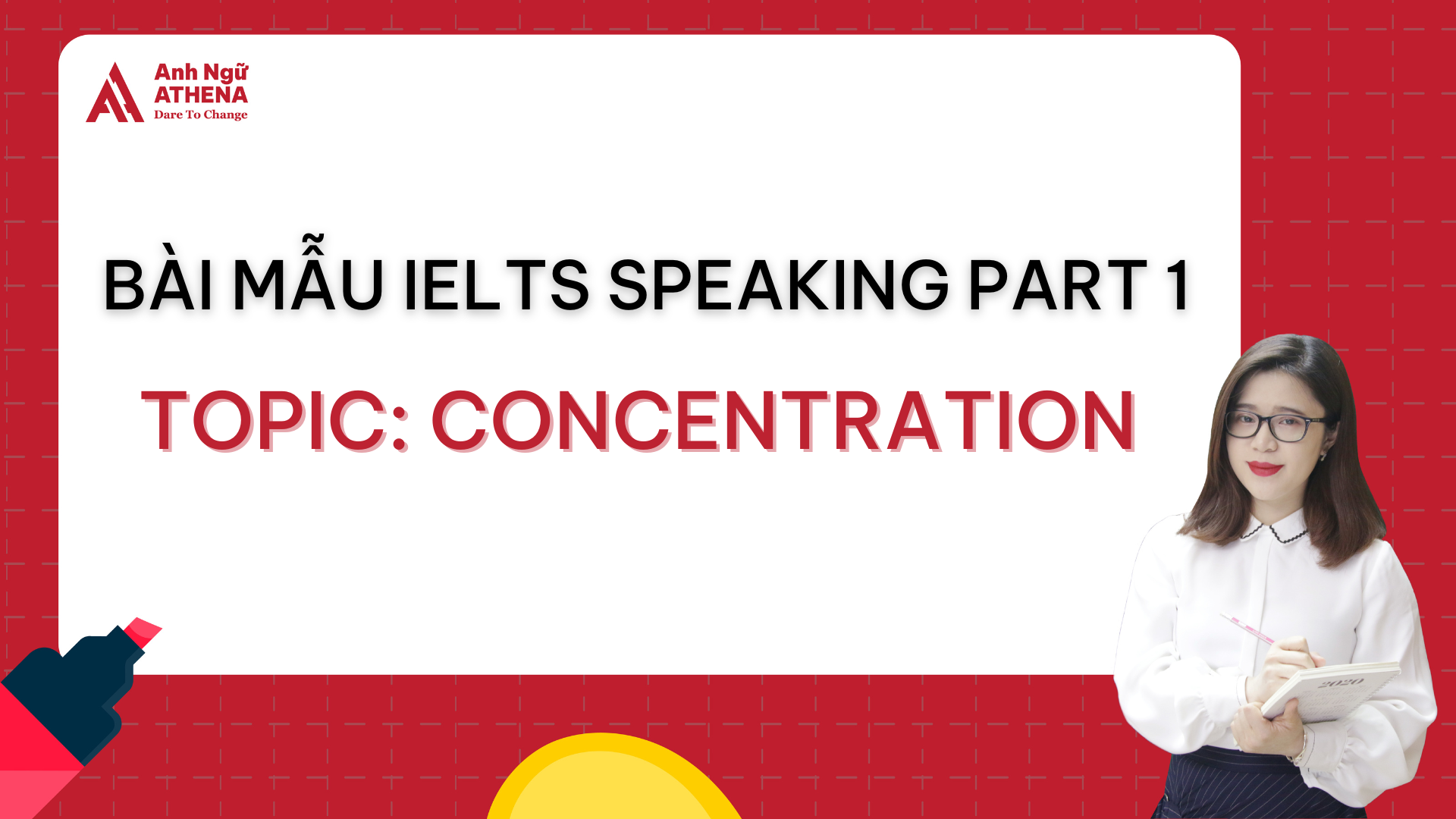 Bài mẫu IELTS Speaking Part 1 - Topic: Concentration