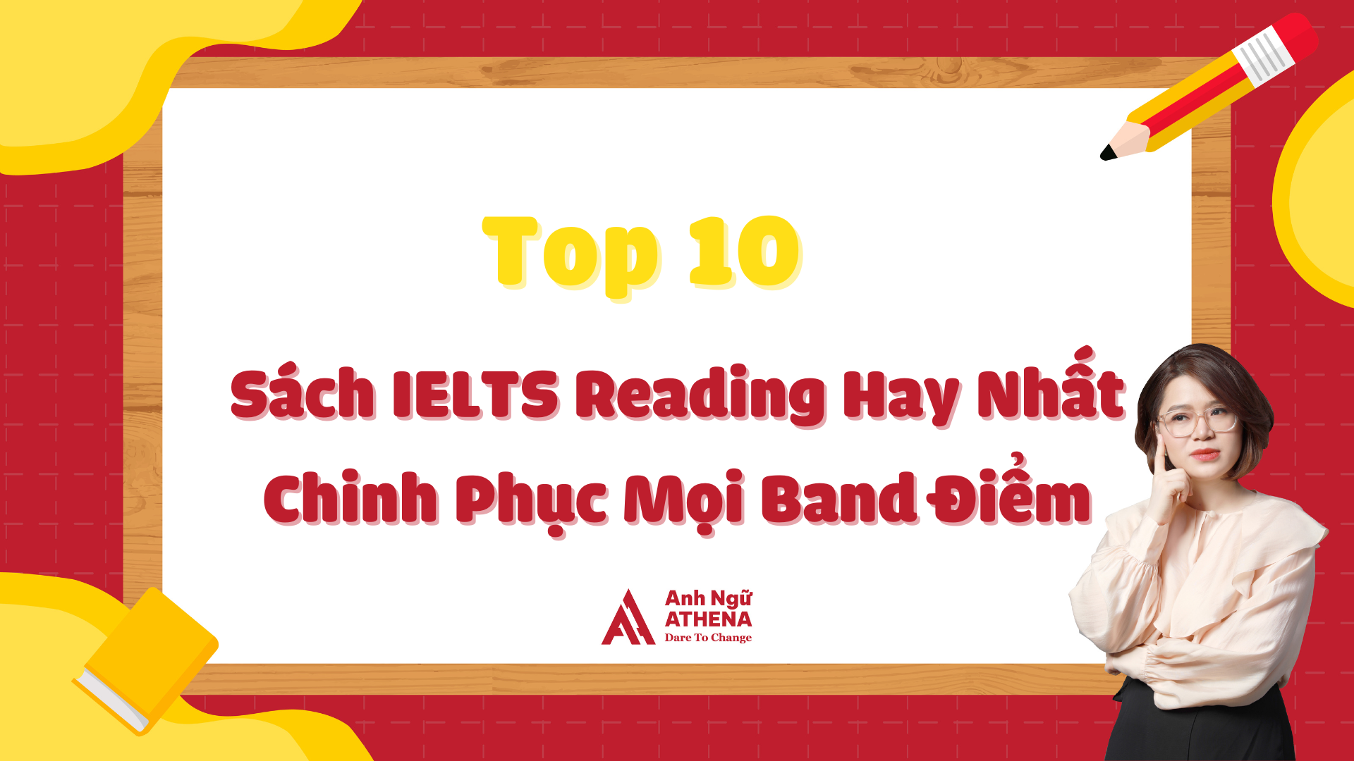 Top 10 Sách IELTS Reading Hay Nhất Chinh Phục Mọi Band Điểm