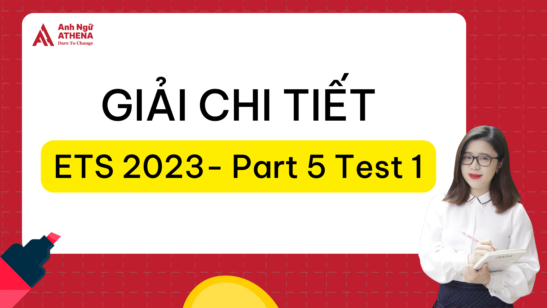 ETS 2023 - Part 5 Test 1: giải chi tiết & đáp án 