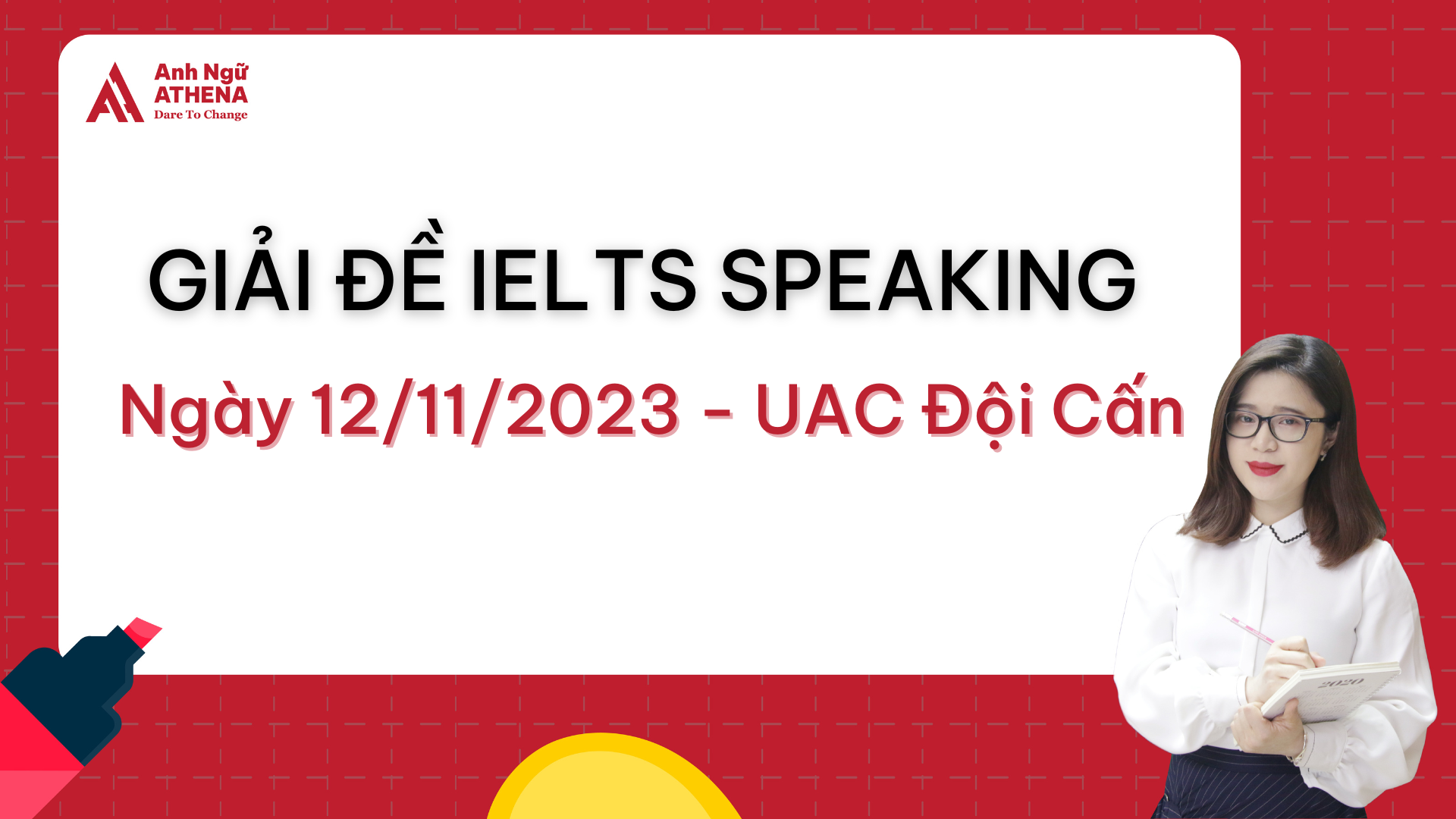 Giải đề IELTS Speaking ngày 12/11/2023 - UAC Đội Cấn