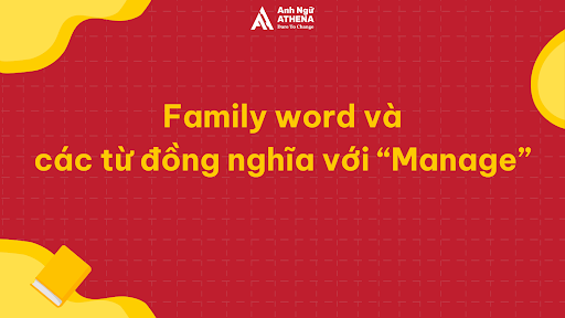 Family word và các từ đồng nghĩa với “Manage”