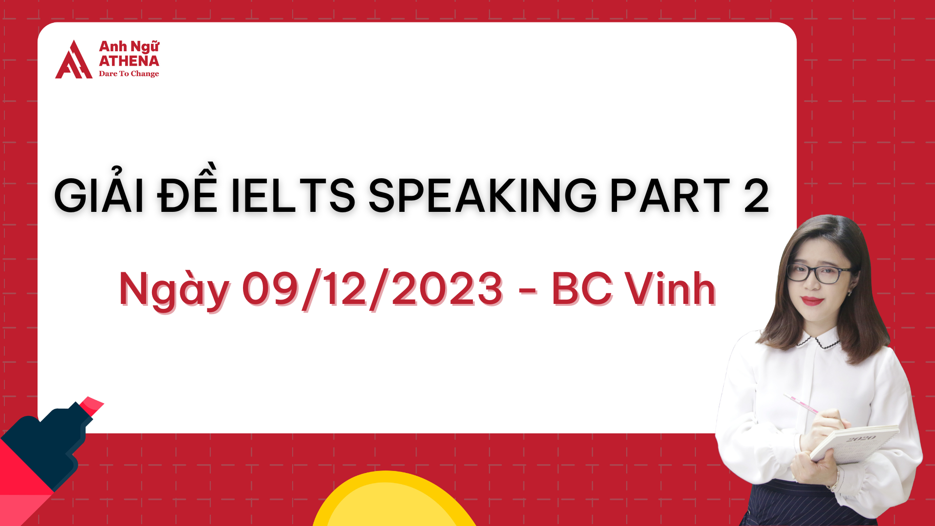 Giải đề IELTS Speaking ngày 09/12/2023 - BC Vinh