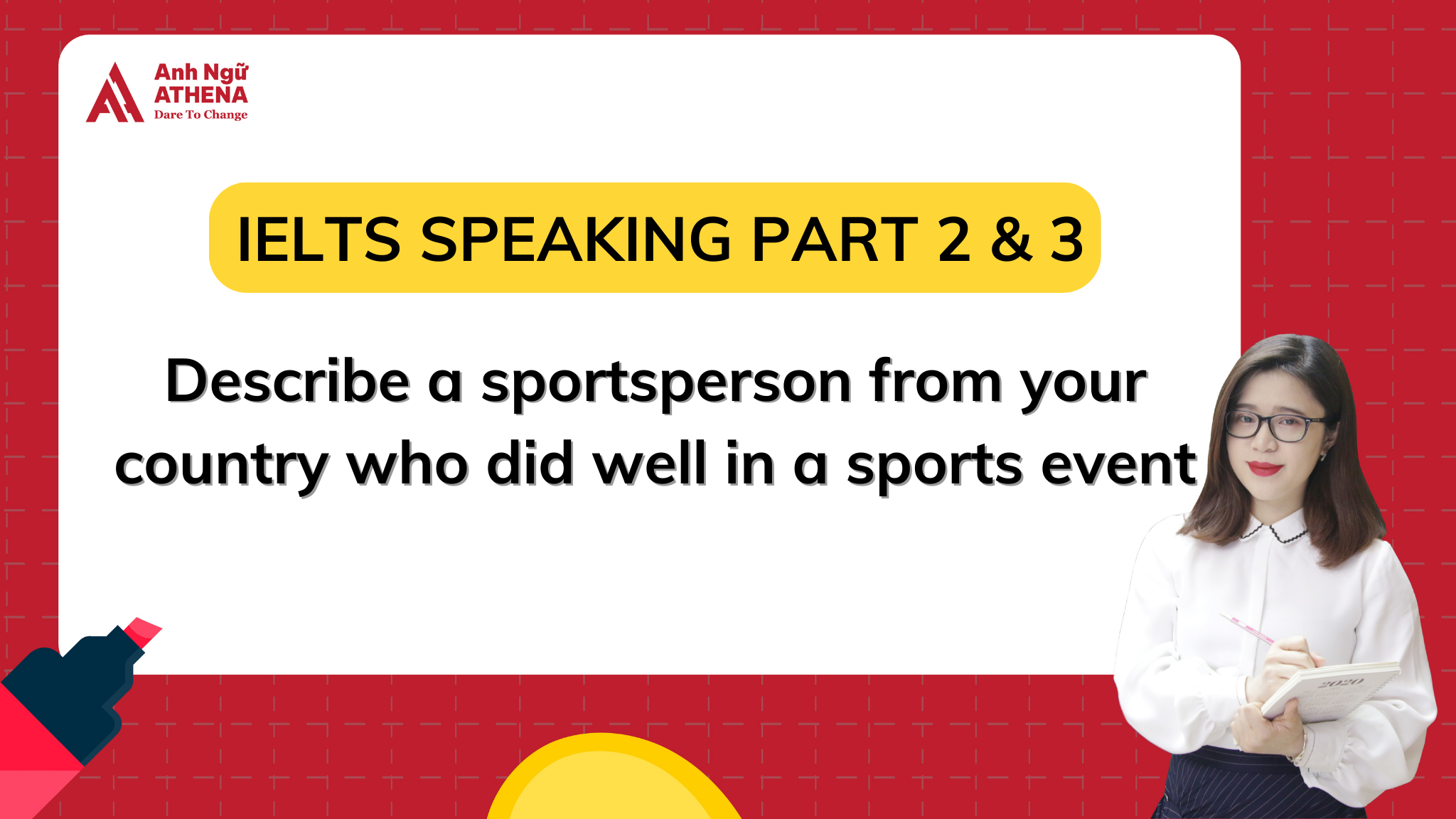 BÀI MẪU IELTS SPEAKING PART 2 & 3 - TOPIC: Describe a sportsperson from your country who did well in a sports event 