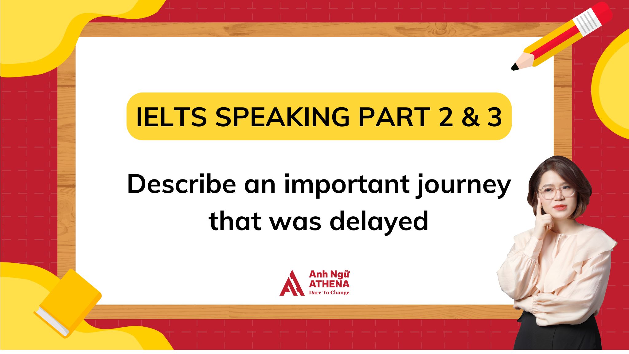 Giải đề: Describe an important journey that was delayed