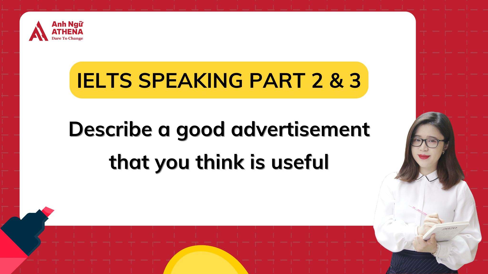 Giải đề: Describe a good advertisement that you think is useful.