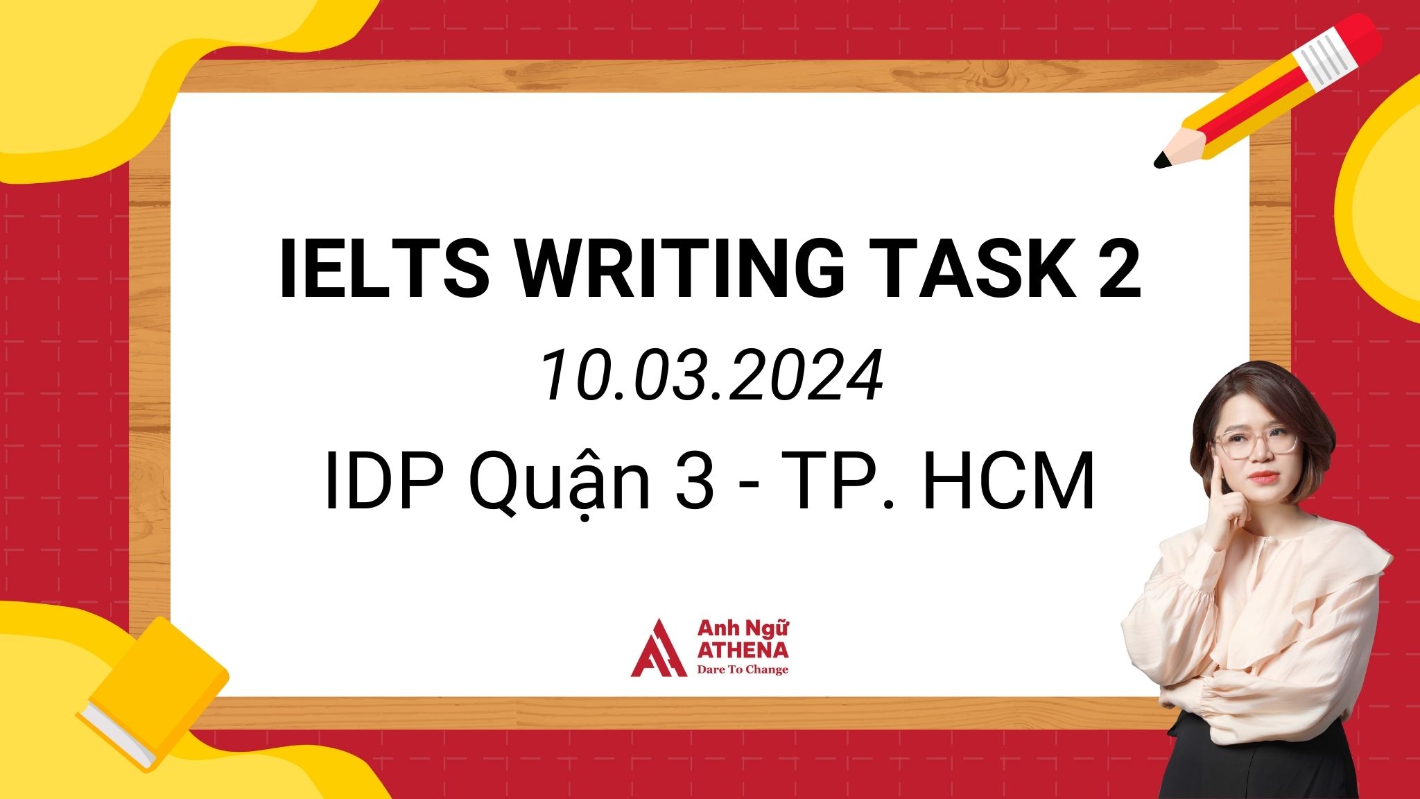GIẢI ĐỀ CHI TIẾT IELTS WRITING TASK 2 - 10.03.2024 TẠI IDP Q3 TP. HCM