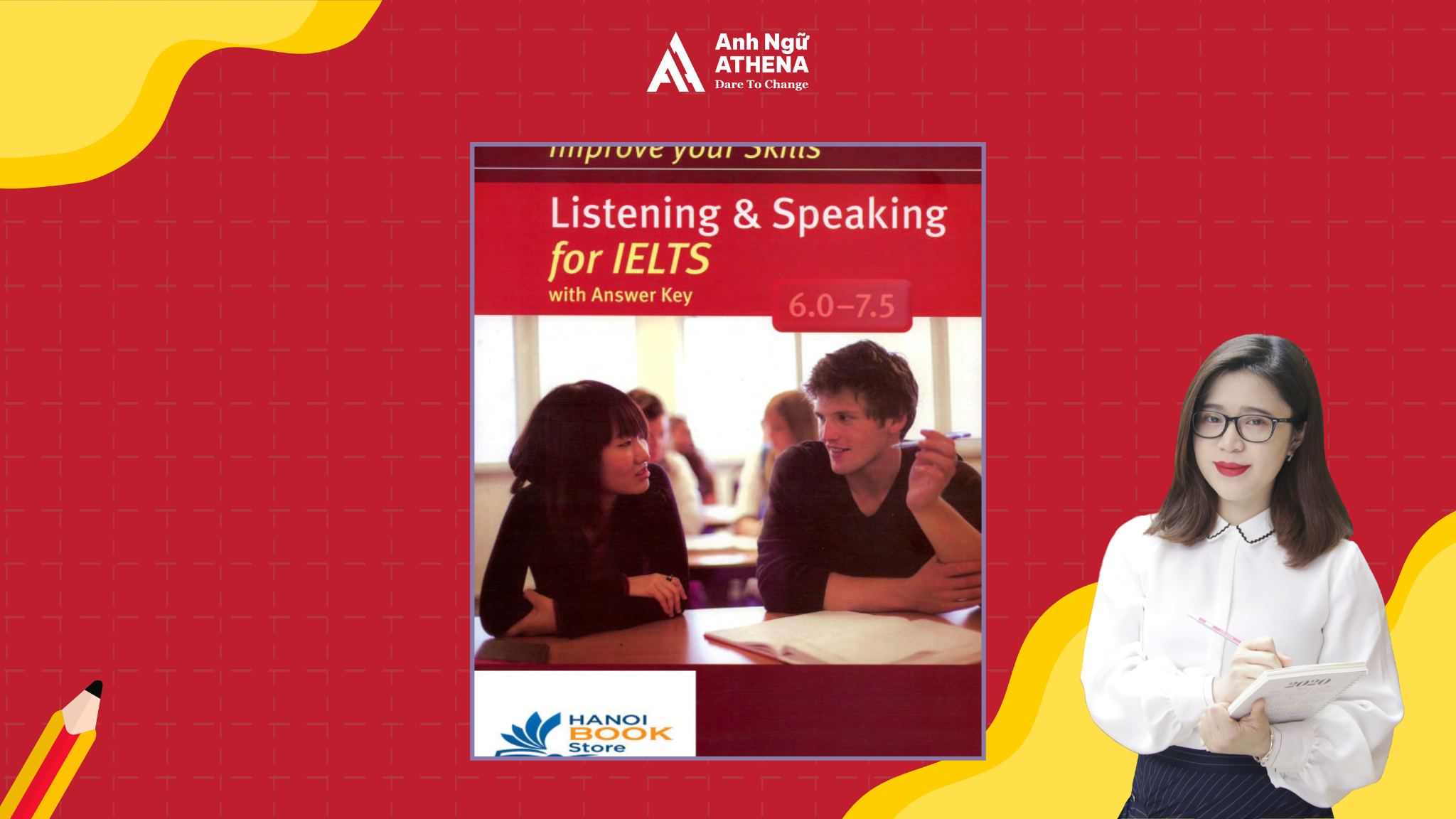 Thành thạo Speaking và Listening với “Improve Your Listening and Speaking Skills 6.0 - 7.5”